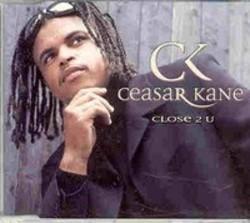 Découper gratuitement les chansons Ceasar Kane en ligne.