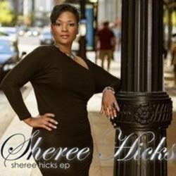 Découper gratuitement les chansons Sheree Hicks en ligne.