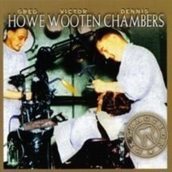 Découper gratuitement les chansons Howe Wooten Chambers en ligne.